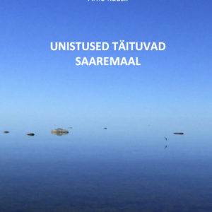 Unistused täituvad Saaremaal. Jutustused kuldkalakesest kaas